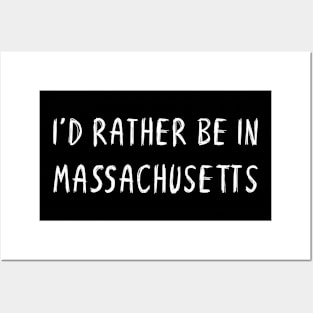 Funny 'I'D RATHER BE IN MASSACHUSETTS' white scribbled scratchy handwritten text Posters and Art